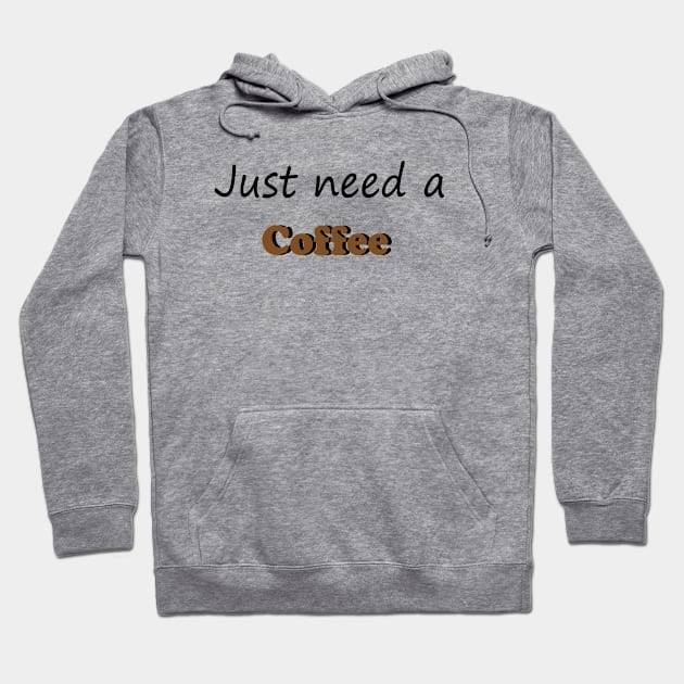 Just need a Coffee Hoodie by Simple D.